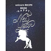 recipe book gift unicorn: happy new year: Unicorn Journal and recipe book gift: Journal and recipe book for Girls - Composition Size (8.5