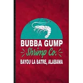 Bubba Gump Shrimp Co Bayou La Batre Alabama: Funny Blank Lined Blue Tiger Shrimp Owner Vet Notebook/ Journal, Graduation Appreciation Gratitude Thank