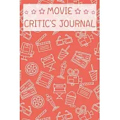 Movie Critic’’s Journal: The Perfect Journal for Serious Movie Buffs and Film Students. Bound Rating Review And Keep A Record Of All Movies You