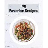 My Favorite Recipes: Blank Cookbook Recipe Journal, Recipe Book, Cooking Gifts