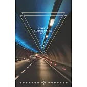 Vehicle Maintenance Log: With this service book you can quickly and efficiently repair various vehicles.