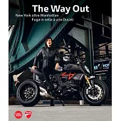Marco Campelli: The Way Out: New York Beyond Manhattan Riding Away on a Ducati