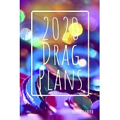 2020 Drag Plans: Yearly Planner: Annual Planner (6 x 9 inches, 136 pages, weekly spreads)
