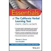 Essentials of the California Verbal Learning Test: Cvlt-C, Cvlt-2, & Cvlt3