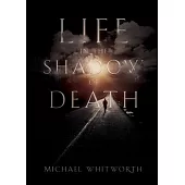 Life in the Shadow of Death: A Biblical & Experiential Guide to Grief