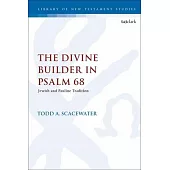 The Divine Builder in Psalm 68: Jewish and Pauline Tradition