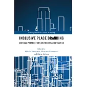 Inclusive Place Branding: Critical Perspectives on Theory and Practice