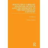 Routledge Library Editions: Science and Technology in the Nineteenth Century