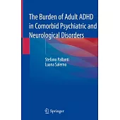 The Burden of Adult ADHD in Comorbid Psychiatric and Neurological Disorders