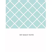 My Daily Note: Lined Notebook Journal, Cover White - light Blue Size 8.5 x 11 Inch 100 Pages For Writing, to do list and note daily