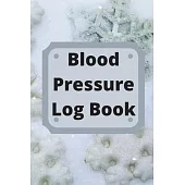 Blood Pressure Log Book: Daily Personal Record and your health Monitor Tracking Numbers of Blood Pressure, Heart Rate, Weight, Temperature
