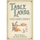 Table Lands: Food in Children’’s Literature