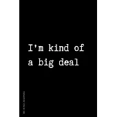 BE KIND JOURNAL I’’m Kind of a Big Deal: Choose Kind and Be a Better Person Lined Composition Notebook with Inspiring Quotes Kindness Gift