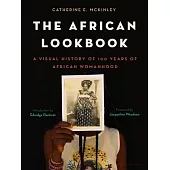 The African Lookbook: A Visual History of 100 Years of African Womanhood