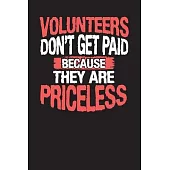 Volunteers Don’’t Get Paid Because They Are Priceless: Community Service Chart Logbook and Record Diary