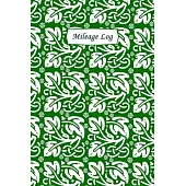 Mileage Log: Mileage Log & Record Book: Notebook For Business or Personal - Tracking Your Daily Miles.