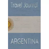 Travel Journal Argentina: Blank Lined Travel Journal. Pretty Lined Notebook & Diary For Writing And Note Taking For Travelers.(120 Blank Lined P