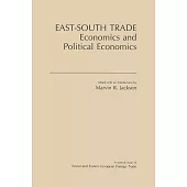 East-South Trade: Economics and Political Economies: Economics and Political Economies