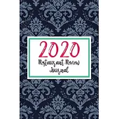 2020 Restaurant Review Journal: Excellent Restaurant Review Journal For Food Writers. This Restaurant Review Journal Notebook is great gifts for food