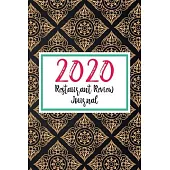 2020 Restaurant Review Journal: Excellent Restaurant Review Journal For Food Writers. This Restaurant Review Journal Notebook is great gifts for food