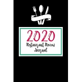2020 Restaurant Review Journal: Excellent Restaurant Review Journal For Food Writers. This Restaurant Review Journal Notebook is great gifts for food