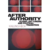 After Authority: Global Art Cinema and Political Transition