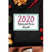 2020 Restaurant Review Journal: Excellent Restaurant Review Journal For Food Writers. This Restaurant Review Journal Notebook is great gifts for food