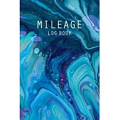 Mileage Log Book: Vehicle Odometer and Auto Mileage Record Journal Logbook - Daily Tracking Your Simple Mileage Log Book for Taxes - Tra