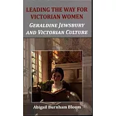 Leading the Way for Victorian Women: Geraldine Jewsbury and Victorian Culture