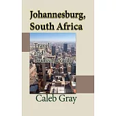 Johannesburg, South Africa: Travel and Tourism Guide