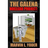 The Galena Nuclear Project: Pursuing Low Cost Energy in Bush Alaska