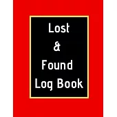 Lost & Found Log Book: Lost Property Template - Record All Items And Money Found - Handy Tracker To Keep Track - Large 8,5