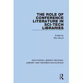 The Role of Conference Literature in Sci-Tech Libraries