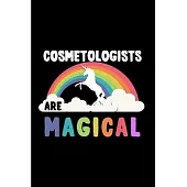 Cosmetologist are magical: Cosmetologist Notebook journal Diary Cute funny humorous blank lined notebook Gift for student school college ruled gr