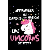 Appraisers Are Fabulous And Magical Like Unicorns Only Better: Unicorn Notebook, Productivity Planner, Schedule Book For Appointments, To Do List Note