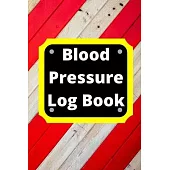 Blood Pressure Log Book: Daily Personal Record and your health Monitor Tracking Numbers of Blood Pressure, Heart Rate, Weight, Temperature