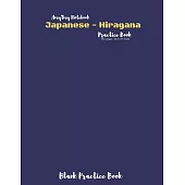 Blank Practice Book Japanese - Hiragana Practice Book Hiragana Language Character Practice Workbook Japanese Language Practice Book AmyTmy Notebook 18