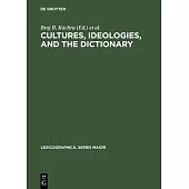 Cultures, Ideologies, and the Dictionary: Studies in Honor of Ladislav Zgusta