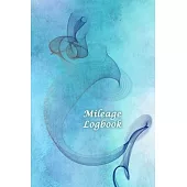 Mileage Logbook: Gas & Mileage Log Book: Keep Track of Your Car or Vehicle Mileage & Gas Expense for Business and Tax Savings