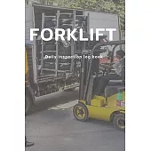 Forklift daily inspection log book: Helps document and report needed repairs to help maintain safe forklifts.