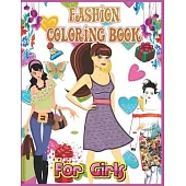 Fashion Coloring Book for Girls: A Coloring Book for Girls of All Ages With Fresh, cool, cute and Stylish Outfits (Fashion Coloring Books for Adults,