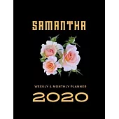 2020 Weekly & Monthly Planner: Samantha...This Beautiful Planner is for You-Reach Your Goals / Journal for Women & Teen Girls / Dreams Tracker & Goal