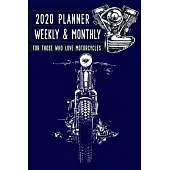 2020 Planner Weekly and Monthly: For those who love motorcycles (Jan 1, 2020 to Dec 31, 2020)