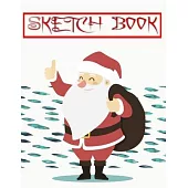 Sketchbook For Girls Received Christmas Gifts: Spiral Multimedia Notebook Drawing Paper Pad Set Santa Claus - This # Durable Size 8.5 X 11 Inches 110