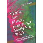 Taurus Year Ahead Horoscope Guide For 2020: Making the most of your life by touching the stars
