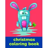 Christmas Coloring Book: A Funny Coloring Pages, Christmas Book for Animal Lovers for Kids