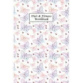 Diet & Fitness Workbook: A 3 Month Diet & Fitness Tracker: Monitor your fitness and plan your meals and excersizes and regain control over your