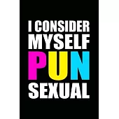 I Consider Myself Pun Sexual: Blank Journal, Wide Lined Notebook/Composition, LGBTQ Gift for Writing Notes Diaries Ideas Planner