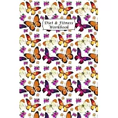 Diet & Fitness Workbook: 90 Day Food Journal and Fitness Tracker: Record Eating, Plan Meals, and Set Diet and Exercise Goals for Optimal Weight