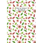 Diet & Fitness Workbook: 90 Day Food Journal and Fitness Tracker: Record Eating, Plan Meals, and Set Diet and Exercise Goals for Optimal Weight